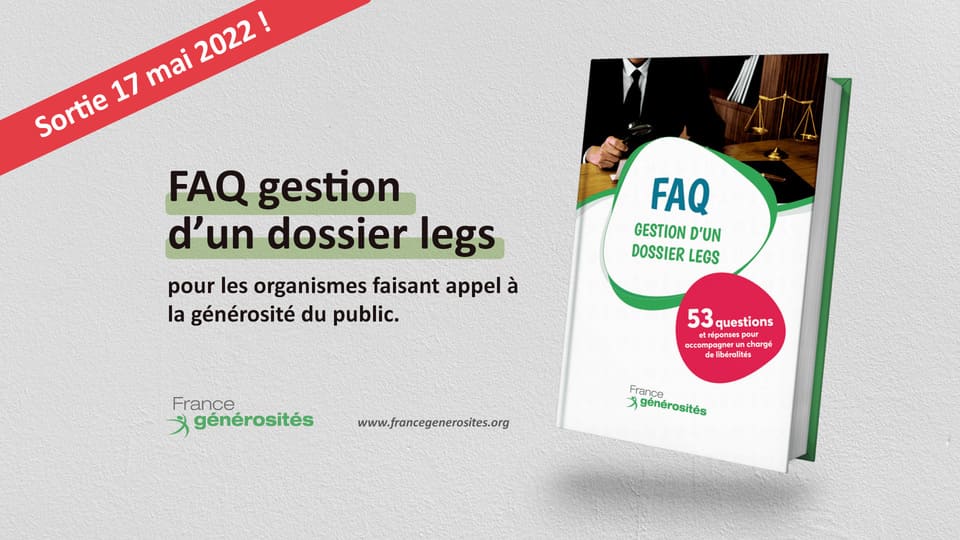 Illustration de l'article : Guide libéralités : FAQ gestion d’un dossier legs pour les associations et fondations