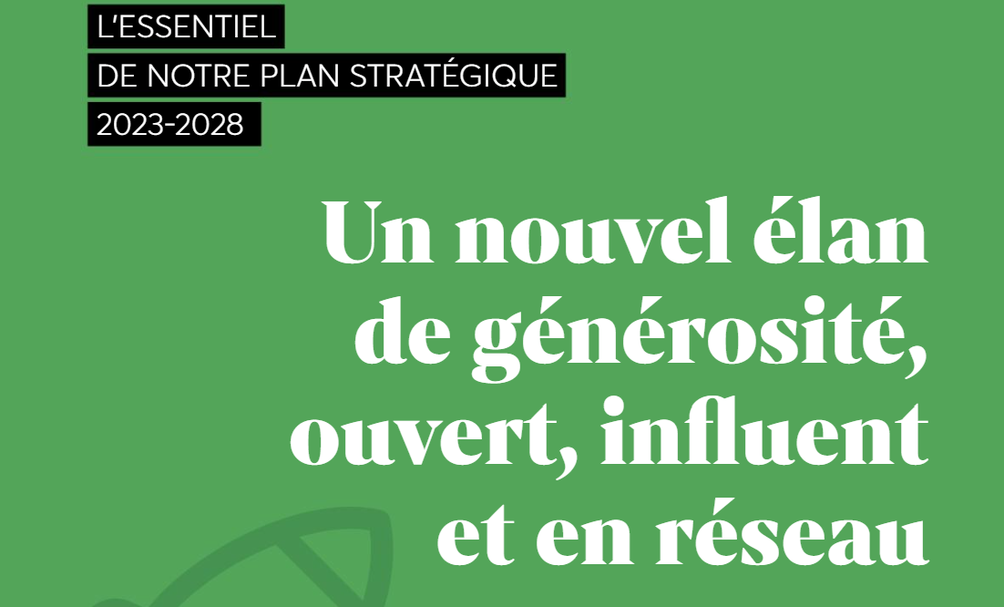 Illustration de l'article : Plan stratégique 2023 / 2028 : Un nouvel élan de générosité, ouvert, influent et en réseau !