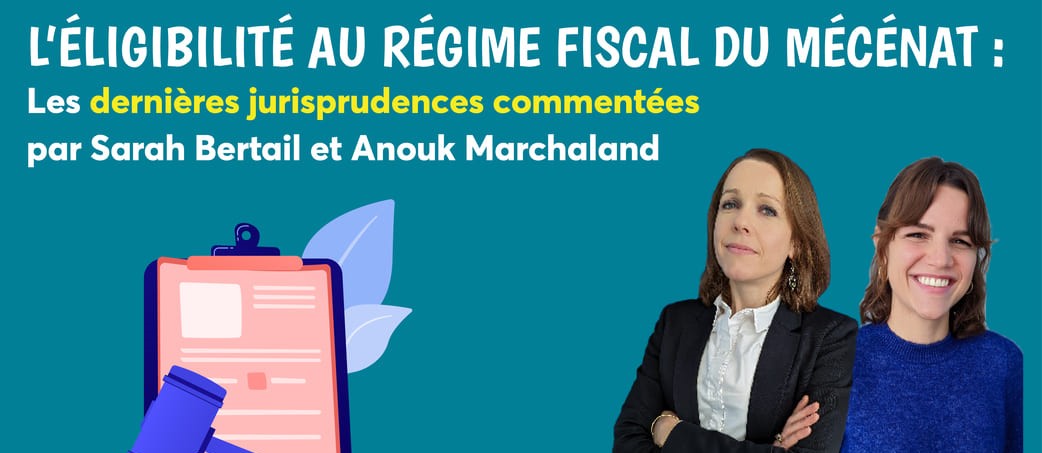 Illustration de l'article : Eligibilité au régime fiscal du mécénat : des précisions apportées par le juge